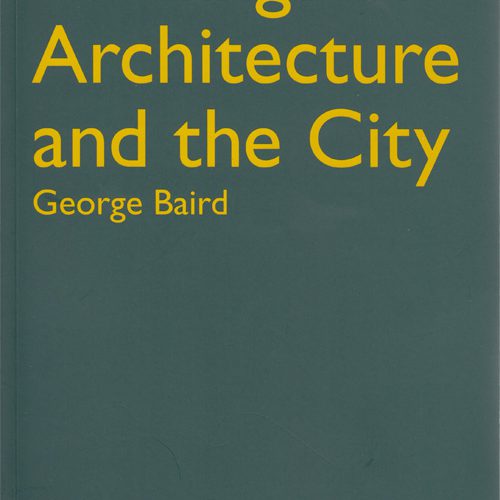 Writings on Architecture and the City