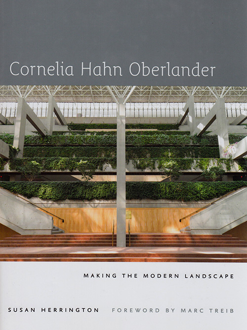 Cornelia Hahn Oberlander: Making the Modern Landscape