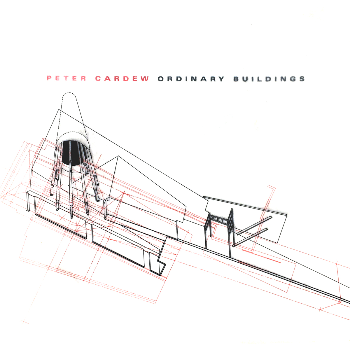 Peter Cardew: Ordinary Buildings