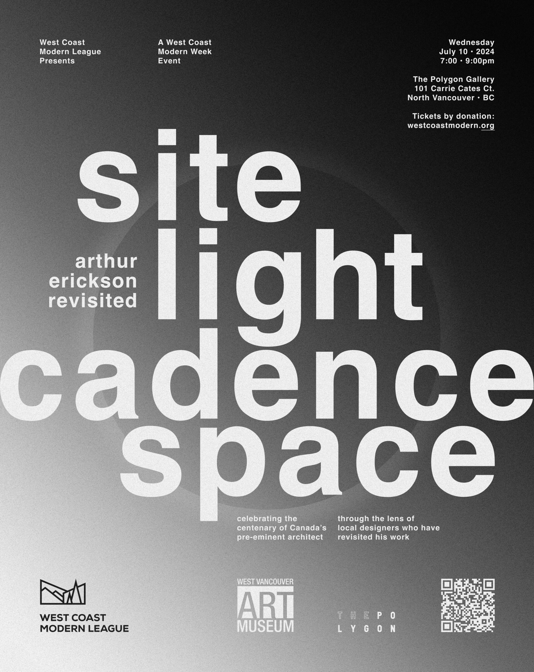 Site | Light | Cadence | Space: Arthur Erickson Revisited – 2024.07.10